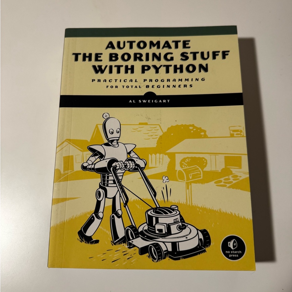 Automate the Boring Stuff with Python - Practical Programming Guide
